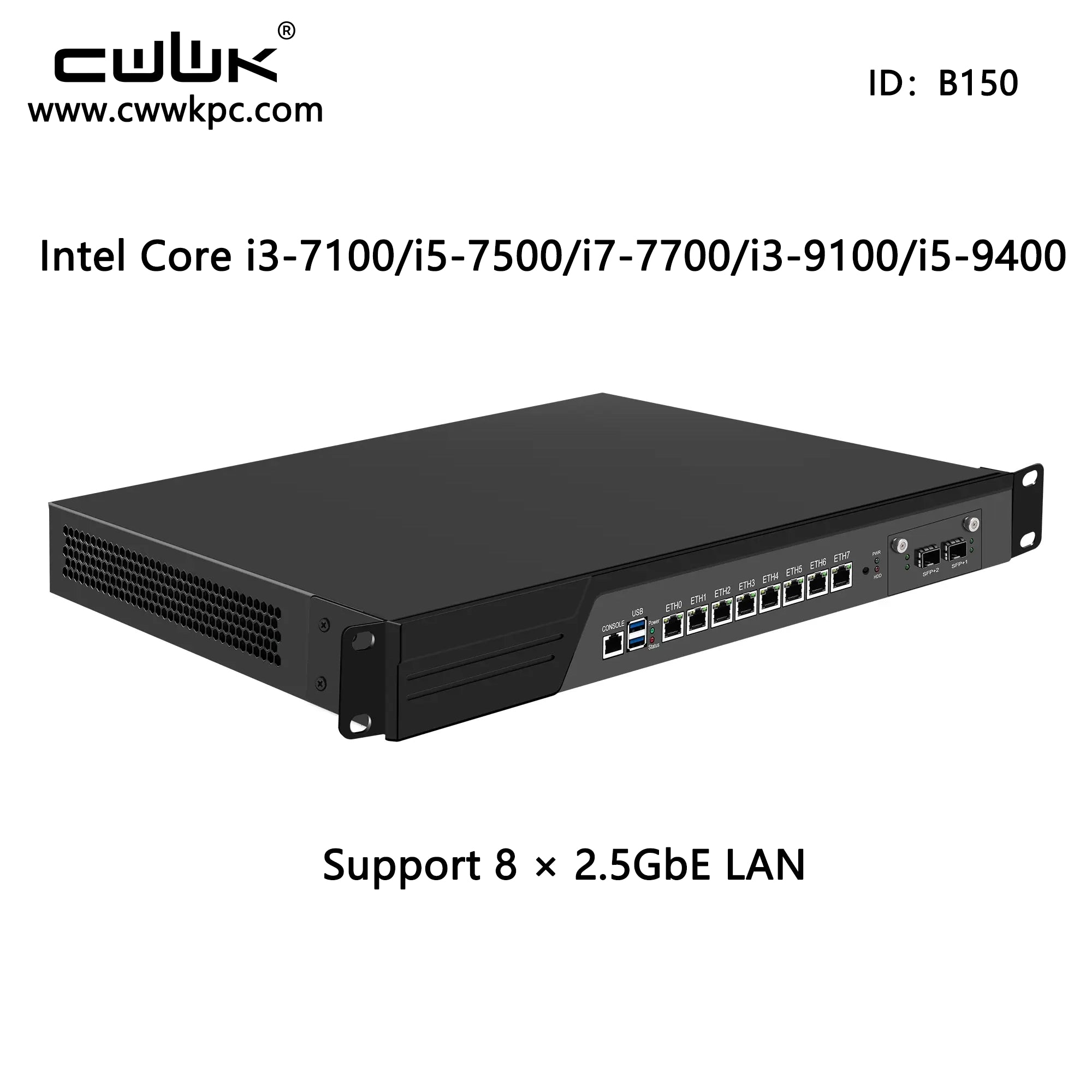 CWWK 1U-B150 19” Rack mount server B150 Core i3 7100/Core i5 7500/Core i7 7700, 8 x i226V 2.5GbE LAN + 10Gb SFP+ Firewall Hardware VPN Router PC, DDR4 RAM SSD OPNsense Hardware Rackmount for Homelab with VGA, SIM, Redundant power supply
