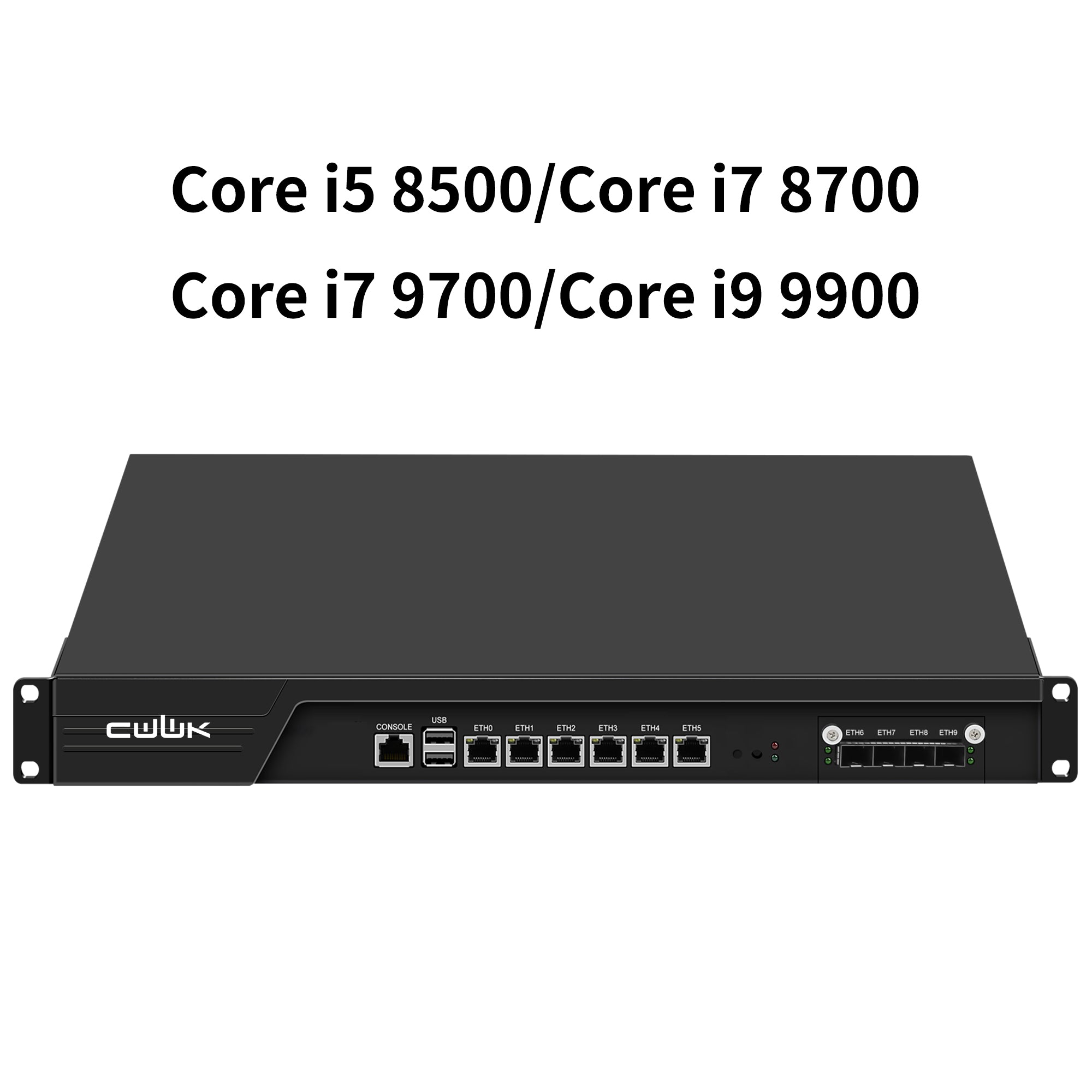CWWK N8 19” 1U Firewall Appliance B250 Core i5 8500/Core i7 8700/Core i7 9700, 6 x i225V 2.5GbE LAN + 4 x 10Gb SFP+ Firewall Hardware VPN Router PC, DDR4 RAM SSD OPNsense Hardware Rackmount for Homelab with VGA, SIM