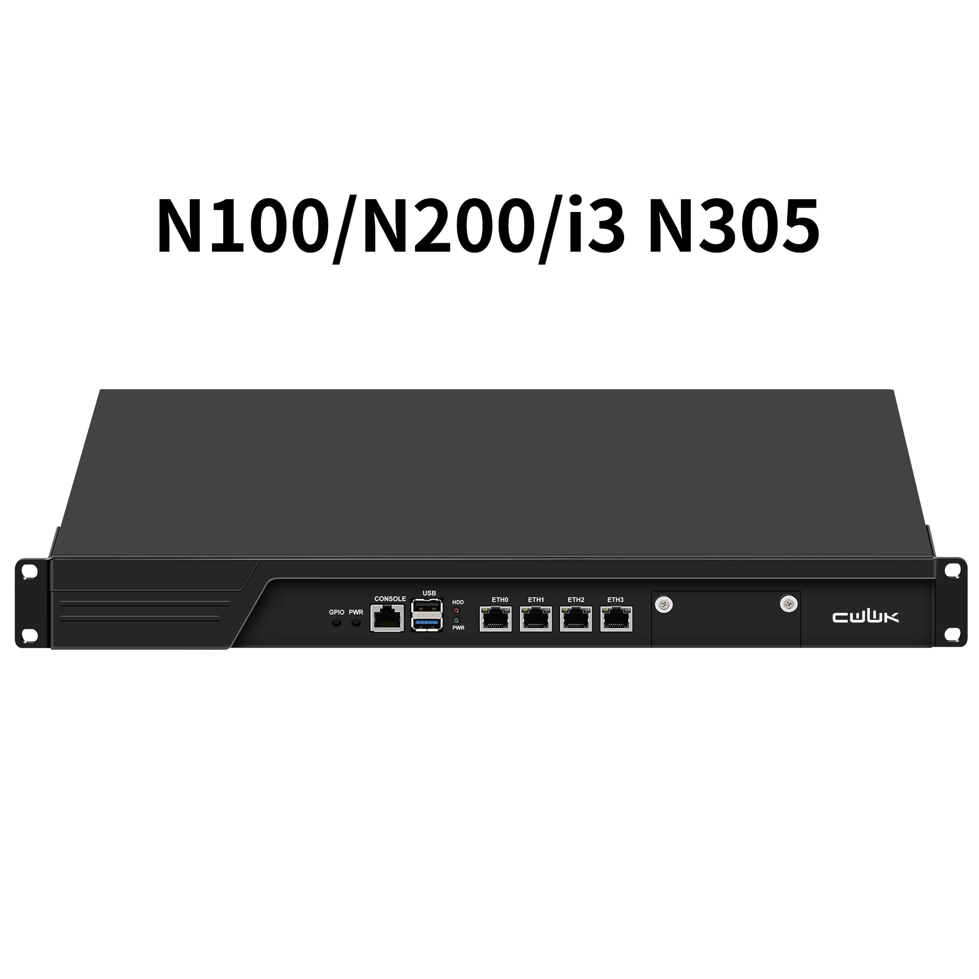 CWWK N3 19 Inch 1U Rack mount, N100/N200/i3 N305,Firewall Hardware Network Security Appliance, Router PC, 4 x I226V 2.5GbE LAN, Console, OPNsense, AES-NI, VGA, GPIO, DDR5 RAM SSD