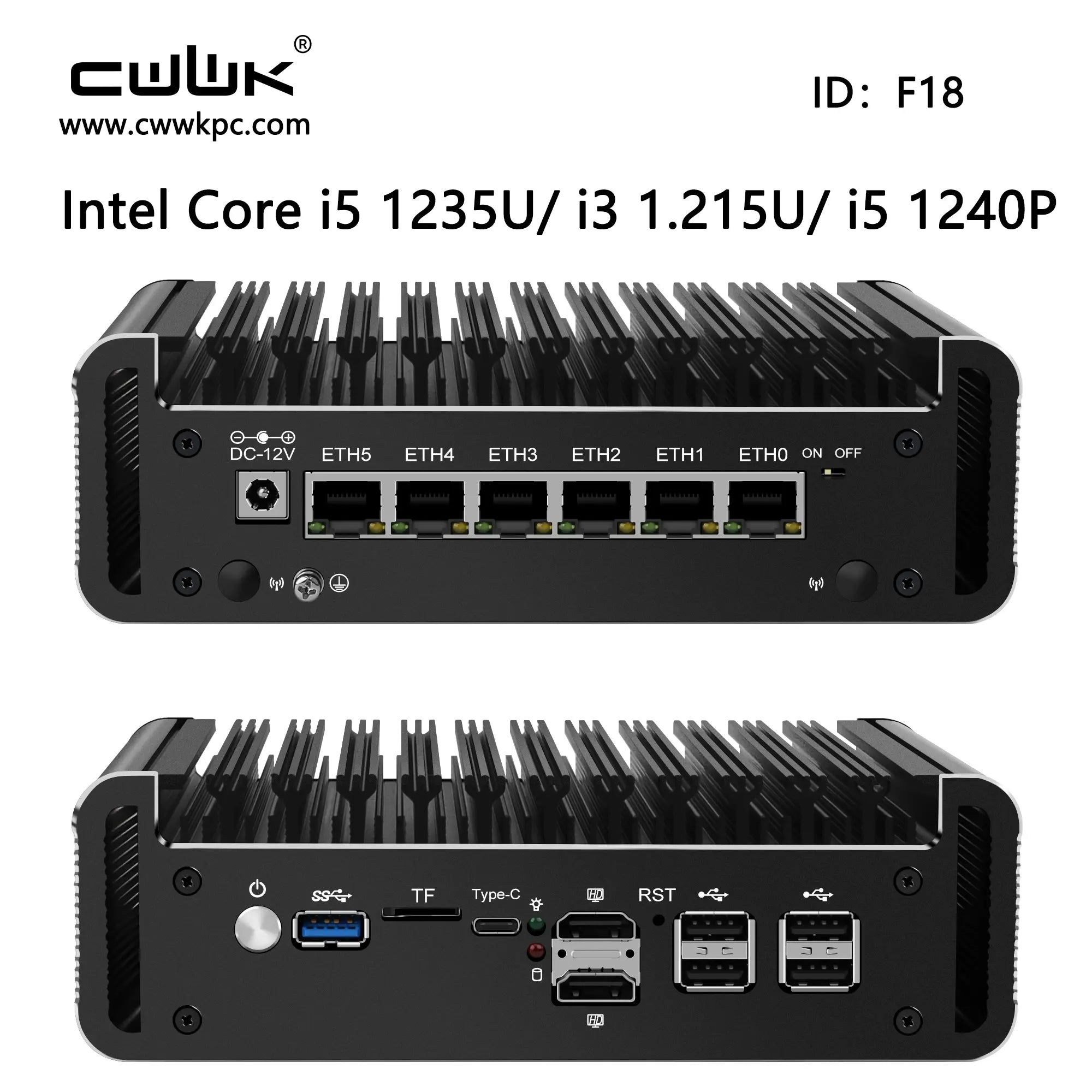 CWWK F18 6 Port 2.5G Firewall Mini PC with Intel Alder Lake N Series (Core i5 1235U/Core i3 1215U/Core i5 1240P) DDR5 Dual NVMe Compact Router Appliance